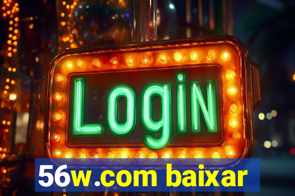 56w.com baixar